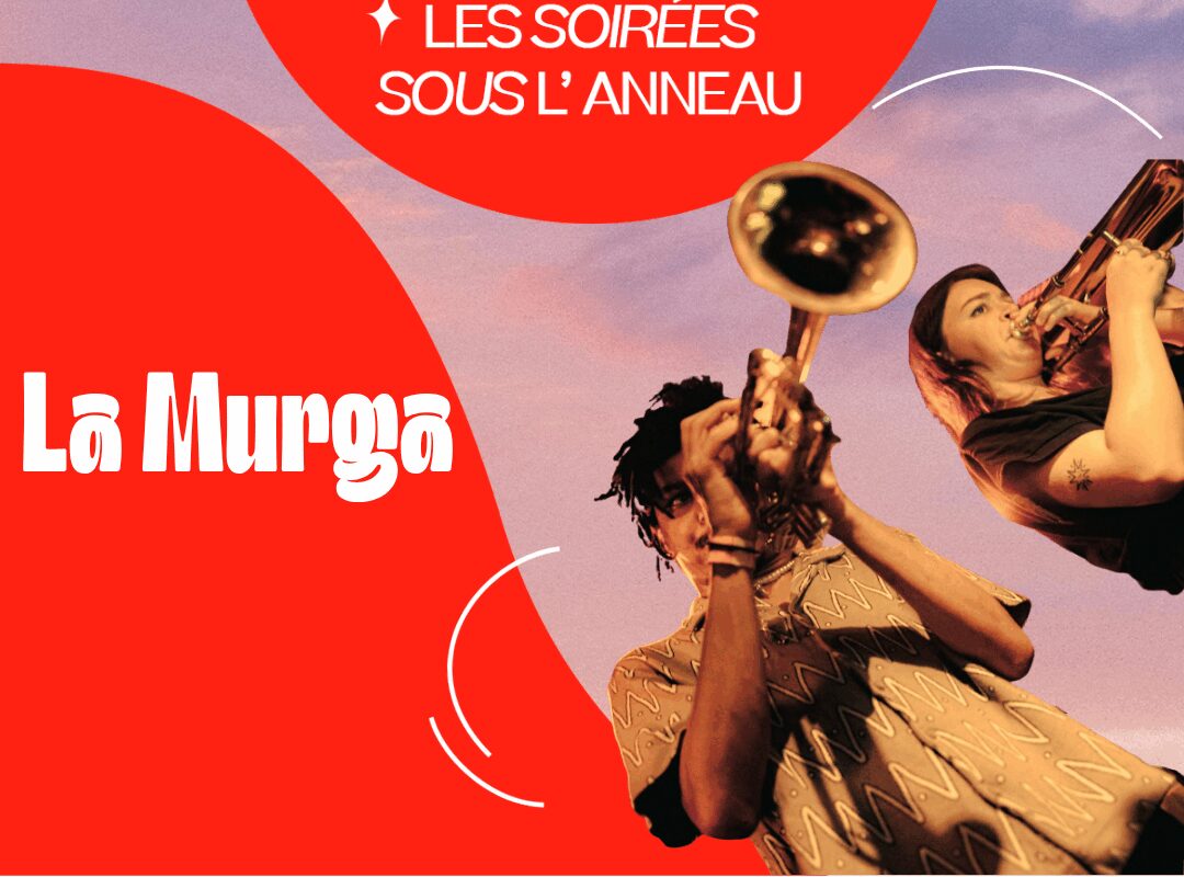 Image de l'article Les Soirées Sous l&rsquo;Anneau x LA MURGA